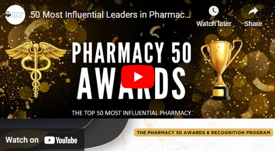 50 Most Influential Leaders in Pharmacy Awards