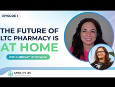 The Future of LTC Pharmacy is At Home